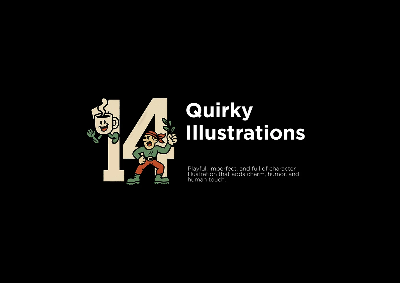 Quirky illustration style featuring hand-drawn characters and playful visual elements